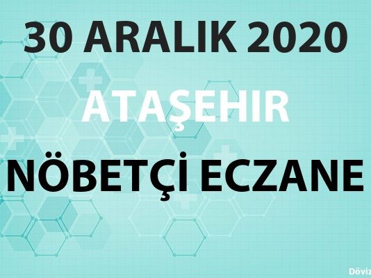 Ataşehir Nöbetçi Eczane 30 Aralık 2020 Çarşamba