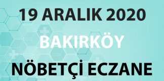 Bakırköy Nöbetçi Eczane 19 Aralık 2020 Cumartesi