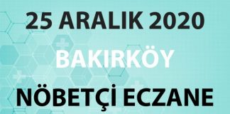 Bakırköy Nöbetçi Eczane 25 Aralık 2020 Cuma