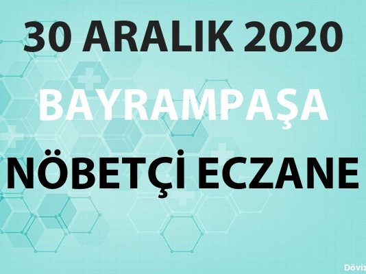 Bayrampaşa Nöbetçi Eczane 30 Aralık 2020 Çarşamba