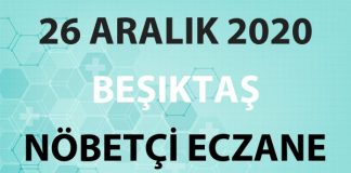 Beşiktaş Nöbetçi Eczane 26 Aralık 2020 Cumartesi