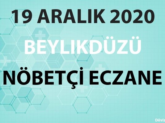 Beylikdüzü Nöbetçi Eczane 19 Aralık 2020 Cumartesi