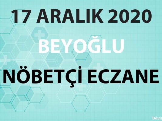 Beyoğlu Nöbetçi Eczane 17 Aralık 2020 Perşembe