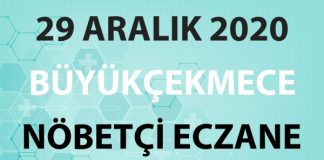 Büyükçekmece Nöbetçi Eczane 29 Aralık 2020 Salı