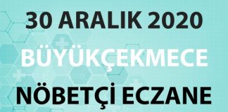 Büyükçekmece Nöbetçi Eczane 30 Aralık 2020 Çarşamba