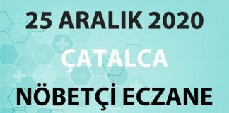 Çatalca Nöbetçi Eczane 25 Aralık 2020 Cuma
