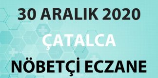 Çatalca Nöbetçi Eczane 30 Aralık 2020 Çarşamba