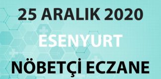 Esenyurt Nöbetçi Eczane 25 Aralık 2020 Cuma