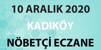 Kadıköy Nöbetçi Eczane 10 Aralık 2020 Perşembe