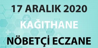 Kağıthane Nöbetçi Eczane 17 Aralık 2020 Perşembe