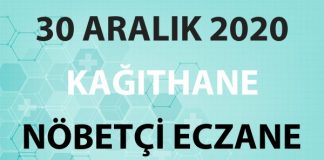 Kağıthane Nöbetçi Eczane 30 Aralık 2020 Çarşamba