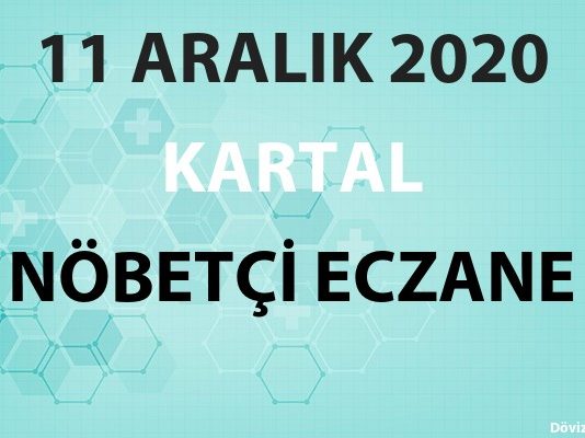 Kartal Nöbetçi Eczane 11 Aralık 2020 Cuma