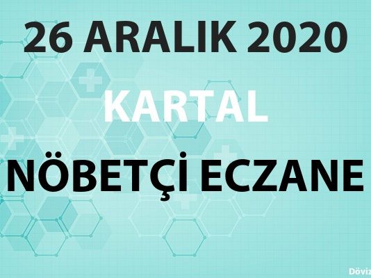 Kartal Nöbetçi Eczane 26 Aralık 2020 Cumartesi