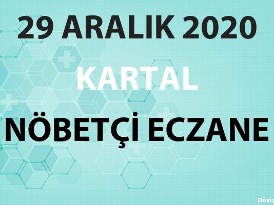 Kartal Nöbetçi Eczane 29 Aralık 2020 Salı