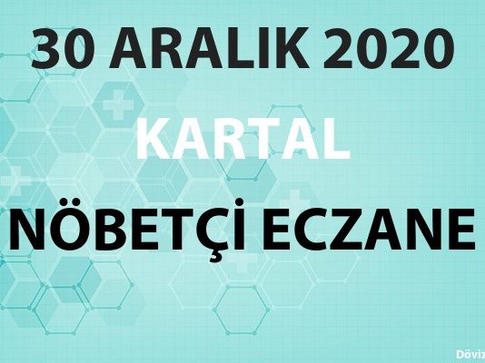 Kartal Nöbetçi Eczane 30 Aralık 2020 Çarşamba