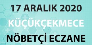 Küçükçekmece Nöbetçi Eczane 17 Aralık 2020 Perşembe