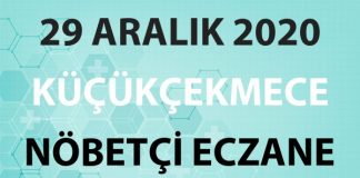 Küçükçekmece Nöbetçi Eczane 29 Aralık 2020 Salı