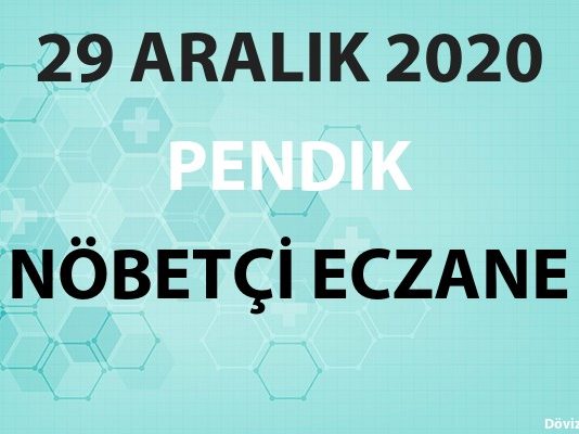 Pendik Nöbetçi Eczane 29 Aralık 2020 Salı