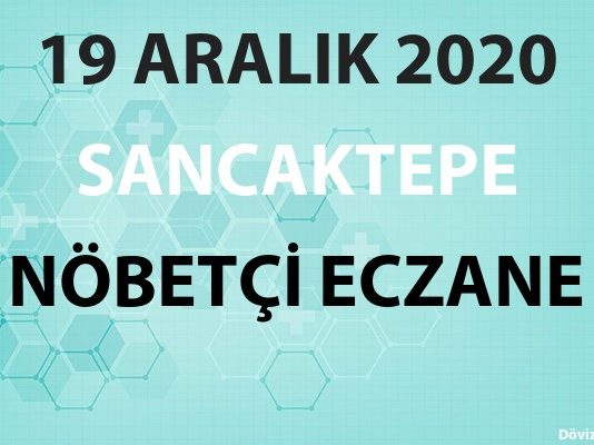 Sancaktepe Nöbetçi Eczane 19 Aralık 2020 Cumartesi