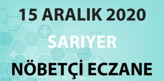 Sarıyer Nöbetçi Eczane 15 Aralık 2020 Salı