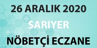 Sarıyer Nöbetçi Eczane 26 Aralık 2020 Cumartesi