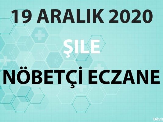 Şile Nöbetçi Eczane 19 Aralık 2020 Cumartesi