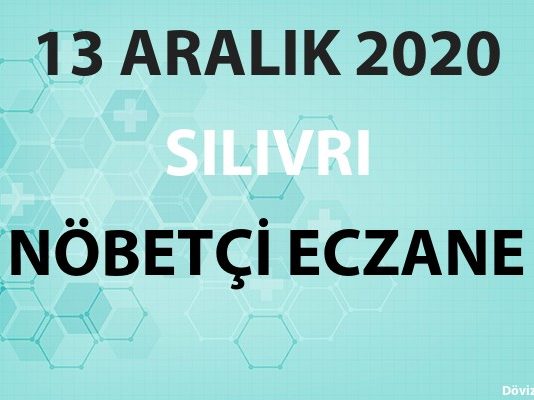 Silivri Nöbetçi Eczane 13 Aralık 2020 Pazar