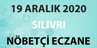 Silivri Nöbetçi Eczane 19 Aralık 2020 Cumartesi