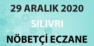 Silivri Nöbetçi Eczane 29 Aralık 2020 Salı