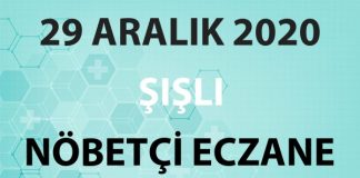 Şişli Nöbetçi Eczane 29 Aralık 2020 Salı