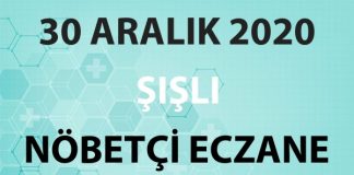 Şişli Nöbetçi Eczane 30 Aralık 2020 Çarşamba