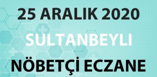 Sultanbeyli Nöbetçi Eczane 25 Aralık 2020 Cuma