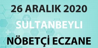 Sultanbeyli Nöbetçi Eczane 26 Aralık 2020 Cumartesi
