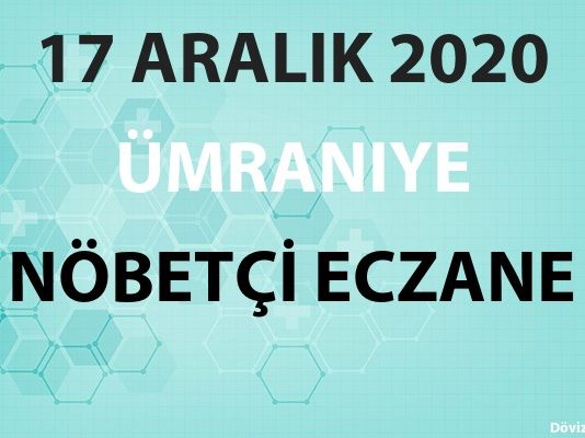 Ümraniye Nöbetçi Eczane 17 Aralık 2020 Perşembe