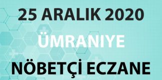 Ümraniye Nöbetçi Eczane 25 Aralık 2020 Cuma