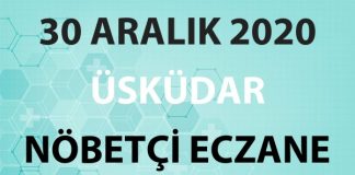 Üsküdar Nöbetçi Eczane 30 Aralık 2020 Çarşamba