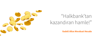 Halkbank Altın, Döviz Hesabı Nasıl Açılır?