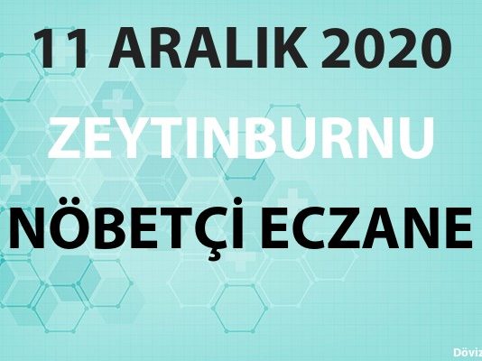 Zeytinburnu Nöbetçi Eczane 11 Aralık 2020 Cuma