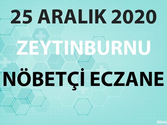 Zeytinburnu Nöbetçi Eczane 25 Aralık 2020 Cuma