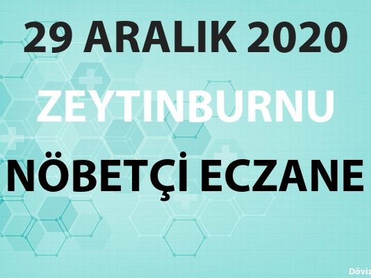 Zeytinburnu Nöbetçi Eczane 29 Aralık 2020 Salı