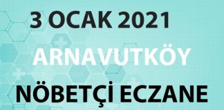 Arnavutköy Nöbetçi Eczane 3 Ocak 2021 Pazar