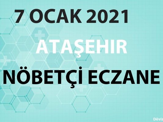 Ataşehir Nöbetçi Eczane 7 Ocak 2021 Perşembe