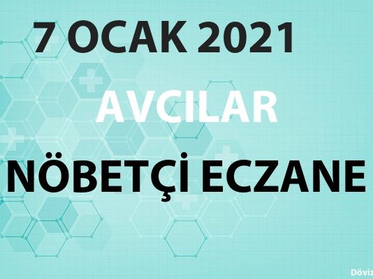 Avcılar Nöbetçi Eczane 7 Ocak 2021 Perşembe