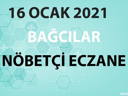 Bağcılar Nöbetçi Eczane 16 Ocak 2021 Cumartesi