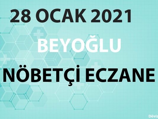 Beyoğlu Nöbetçi Eczane 28 Ocak 2021 Perşembe