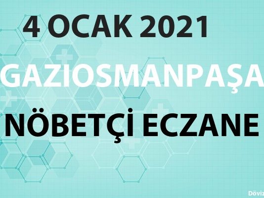 Gaziosmanpaşa Nöbetçi Eczane 4 Ocak 2021 Pazartesi