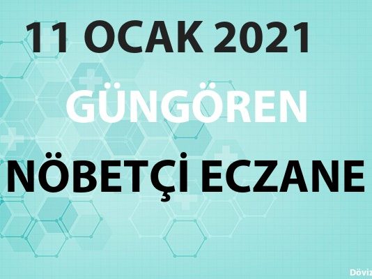 Güngören Nöbetçi Eczane 11 Ocak 2021 Pazartesi