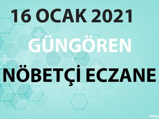 Güngören Nöbetçi Eczane 16 Ocak 2021 Cumartesi