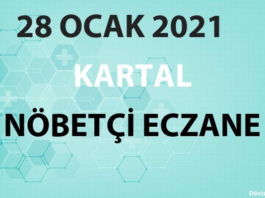 Kartal Nöbetçi Eczane 28 Ocak 2021 Perşembe