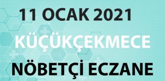 Küçükçekmece Nöbetçi Eczane 11 Ocak 2021 Pazartesi